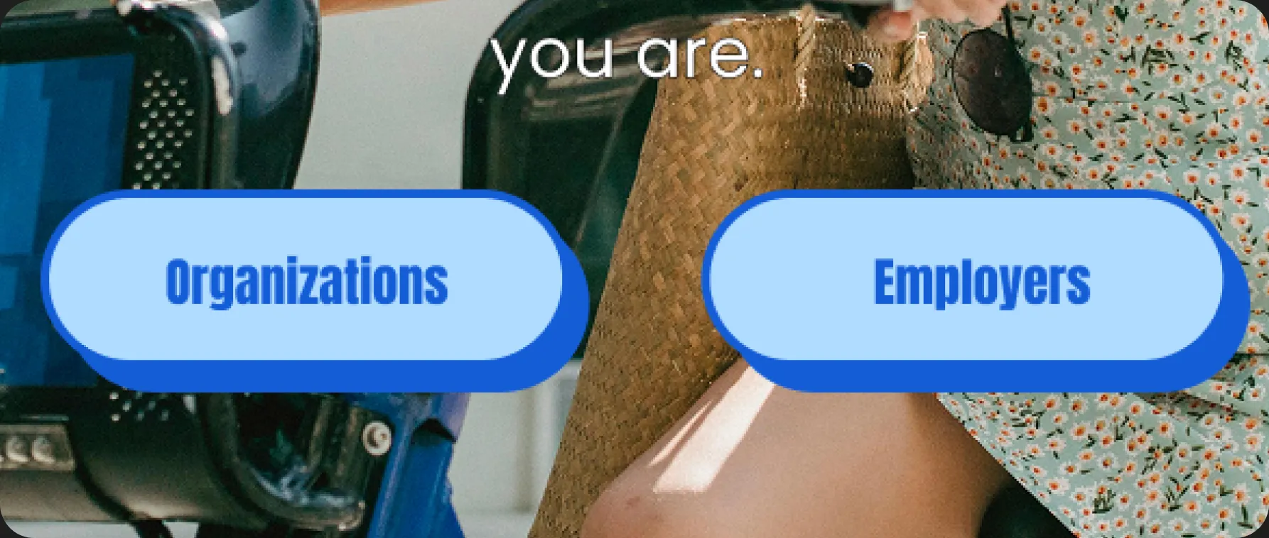 Before: two hero buttons, Organizations and Employers